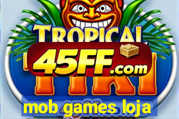 mob games loja